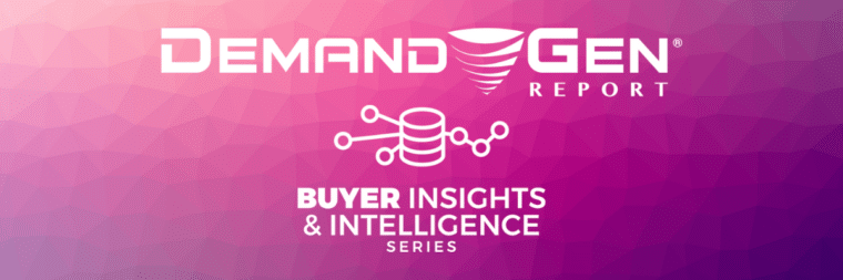 Top title "Demand Gen Report". At the bottom of the image, there is a subtitle that reads "Buyer Insights & Intelligence Series." the background is pink and purple.